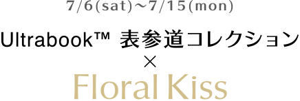7/6(sat)`7/15(mon) Ultrabook \QRNV Floral Kiss