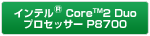 Ce® Core™2 DuovZbT[ P8700