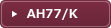 AH77/K