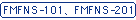 FMFNS-101、FMFNS-201