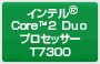 Ce® Core™2 DuovZbT[ T7300