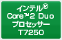 Ce® Core™2 DuovZbT[ T7250
