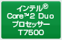 Ce® Core™2 DuovZbT[ T7500