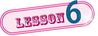 LESSON 6