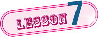 LESSON 7