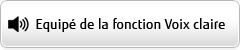 Equipé de la fonction Voix claire