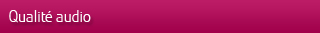Qualité audio