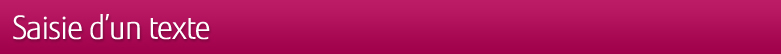 Saisie d'un texte