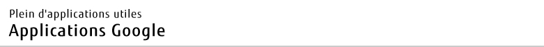 Plein d'applications utiles Applications Google