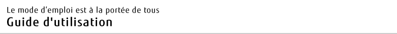 Le mode d'emploi est à la portée de tous Guide d'utilisation