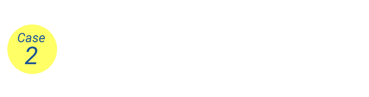 Case 2 映像会話機能と防水・堅牢性で　迅速な判断と効率的な対応が可能に