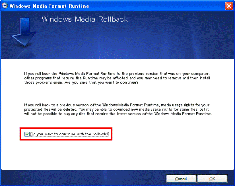 Windows Media Rollback - Do you want to continue with the rollback? をクリックしチェックをつける