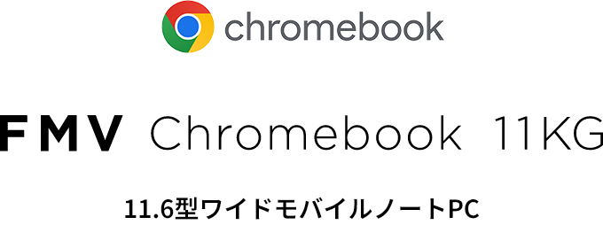 FMV Chromebook 11KG 11.6^ChoCm[gPC
