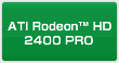 ATI Rodeon™ HD 2400 PRO