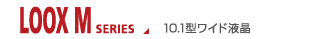 LOOX M SERIES 10.1^Cht