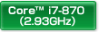 Core® i7-870 i2.93GHzj