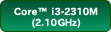 Core™ i3-2310M（2.10GHz）