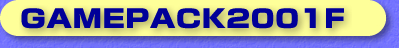 GAMEPACK2001F