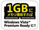 1GBɑ݂ Windows Vista™ Premium ReadyɁĨS
